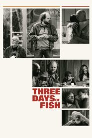 Three Days of Fish