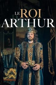 Le roi Arthur, l’envers du mythe