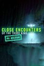 CLOSE ENCOUNTERS OF THE THIRD KIND: Full Disclosure