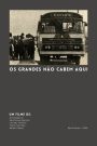 Os grandes não cabem aqui