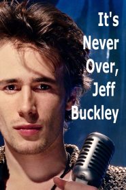 It’s Never Over, Jeff Buckley