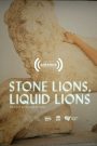Stone Lions, Liquid Lions