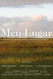 Meu Lugar – Existências Antropizadas Pelos Espaços Trópicos