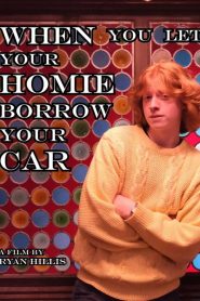 When You Let Your Homie Borrow Your Car