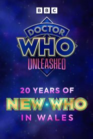 Doctor Who: Unleashed – 20 Years of New Who in Wales