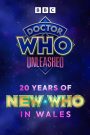 Doctor Who: Unleashed – 20 Years of New Who in Wales