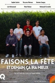 Faisons la fête et demain, ça ira mieux