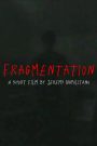 Fragmentation