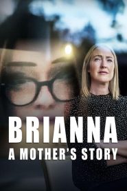 Brianna: A Mother’s Story