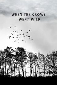 When the Crows Went Wild