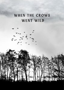 When the Crows Went Wild