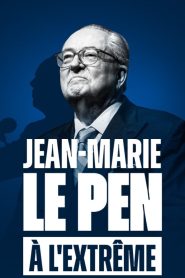 Jean-Marie Le Pen : À l’extrême