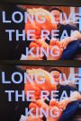 Long Live the Real King