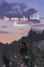 The Man Who Loved Flowers