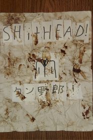Shithead!