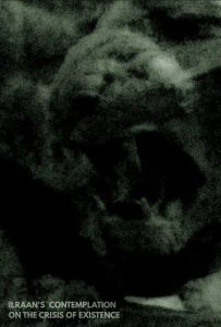 Ilraan’s Contemplation On The Crisis of Existence