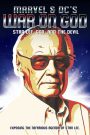 Marvel & DC’s War on God: Stan Lee, God, and the Devil