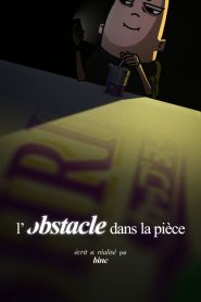 L’Obstacle dans la Pièce