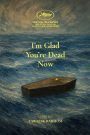 I’m Glad You’re Dead Now