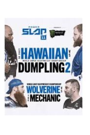 Power Slap 11: Da Crazy Hawaiian vs. Dumpling 2
