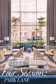 Inside the Four Seasons: Park Lane