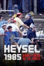Heysel 1985 – Dans l’enfer de la foule