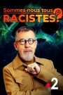 Are we all racists?