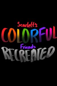 Scarlett’s Colorful Friends