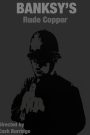 Banksy’s Rude Copper