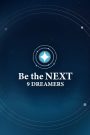 Be the NEXT: 9 Dreamers