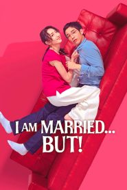 I Am Married…But!