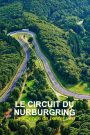 Nürburgring – 100 Jahre grüne Hölle