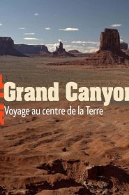 Grand Canyon – Un voyage au centre de la Terre