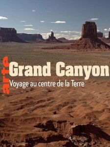 Grand Canyon – Un voyage au centre de la Terre