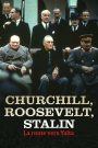 Churchill, Roosevelt et Staline – La route vers Yalta