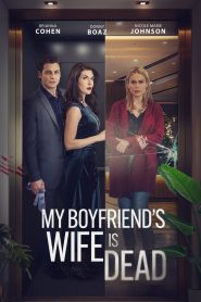 My Boyfriend’s Wife Is Dead