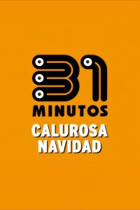 31 Minutos: Calurosa Navidad