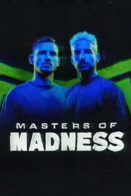Masters of Madness