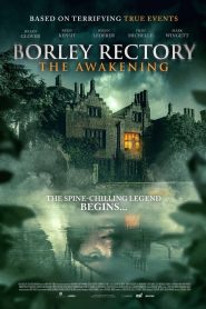 Borley Rectory: The Awakening