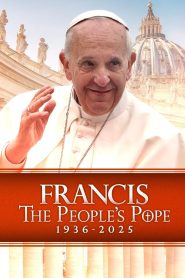 Francis: The People’s Pope