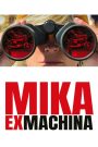 Mika Ex Machina