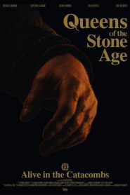 Queens of the Stone Age: Alive in the Catacombs