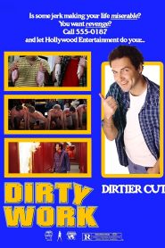 Dirty Work: Dirtier Cut
