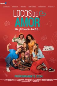 Locos de Amor, mi primer amor