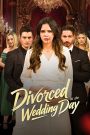 Divorced at the Wedding Day